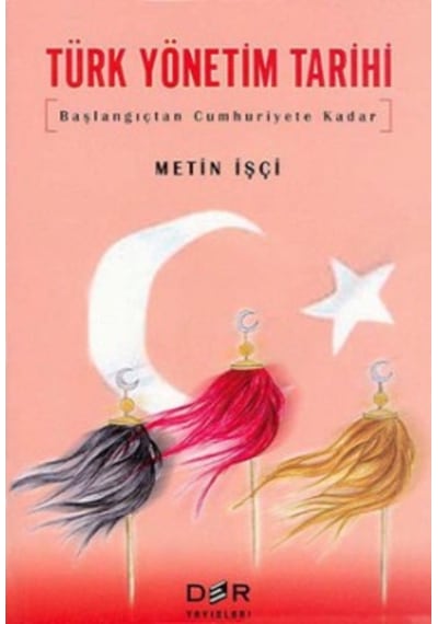 Türk Yönetim Tarihi Metin Işçi