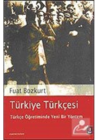 Türkiye Türkçesi - Türkçe Öğretiminde Yeni Bir Yöntem  - Fuat Bozkurt  - Kapı Yayınları
