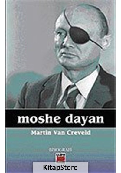 Moshe Dayan - Martin Van Creveld - Elips Kitapları