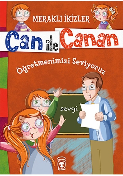 Can İle Canan - Öğretmenlerimizi Seviyoruz - Nefise Atçakarlar - Timaş Çocuk