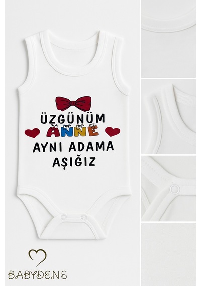 Babyden's Üzgünüm Anne Aynı Adama Aşığız Yazılı Kolsuz Bebek Body %100 Pamuk Yazlık Çıtçıtlı Zıbın 0-3-24 Ay Beyaz