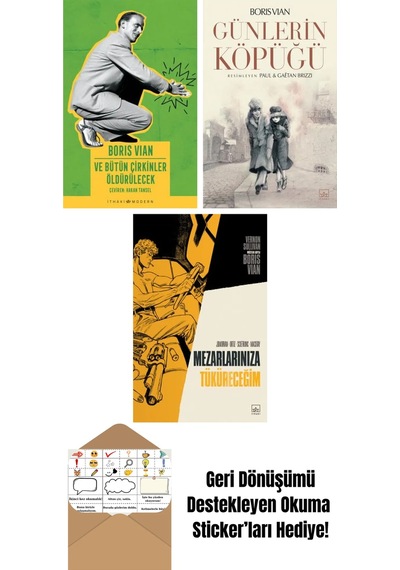 Ve Bütün Çirkinler Öldürülecek + Günlerin Köpüğü Resimli + Mezarlarınıza Tüküreceğim