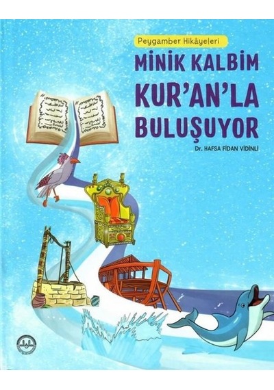 Minik Kalbim Kuranla Buluşuyor-Peygamber Hikayeleri - Hafsa Fidan Vidinli - Diyanet İşleri Başkanlığı