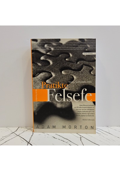 Pratikte Felsefe Temel Sorulara Giriş