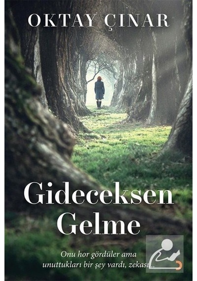 Mercankitap Gideceksen Gelme / Oktay Çınar
