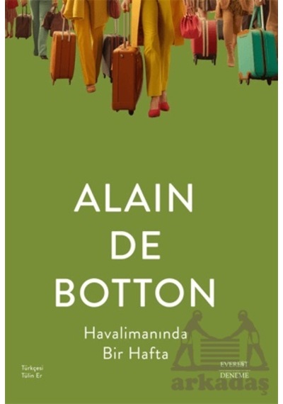 Havalimanında Bir Hafta - Alain De Botton - Everest Yayınları