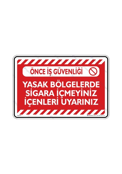 Yasak Bölgelerde Sigara İçmeyiniz İçenleri Uyarınız