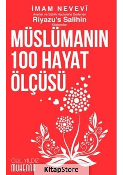 Müslümanın 100 Hayat Ölçüsü Riyazu's Salihin Kitabından - İmam Nevevi - Muhenna