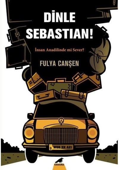Dinle Sebastian - Fulya Canşen - Karakarga
