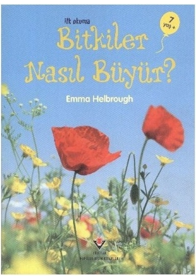 Erken Çocukluk Kitaplığı - Bitkiler Nasıl Büyür ? - Emma Helbrough - Tübitak Yayınları