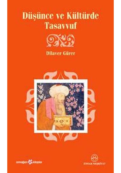 Düşünce ve Kültürde Tasavvuf  - Dilaver Gürer  - Ensar Neşriyat