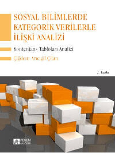 Pegem Akademi Yayıncılık - Sosyal Bilimlerde Kategorik Verilerle İlişki Analizi