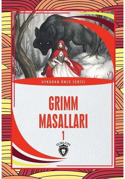 Grimm Masalları 1 - Uykudan Önce Serisi - Grimm Kardeşler - Dorlion Yayınevi