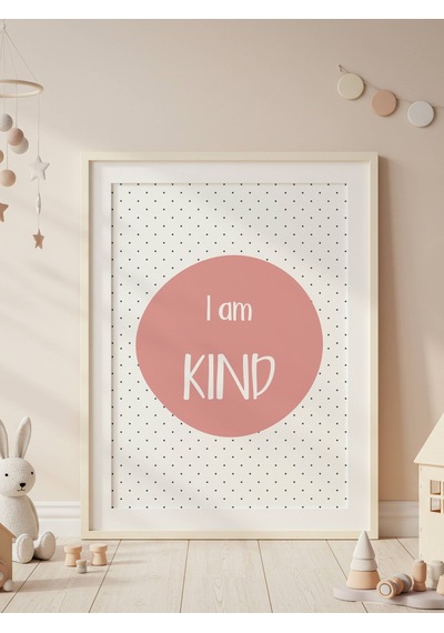 I Am Kind Dijital Baskı Poster Turuncu Çerçevesiz