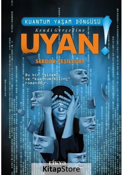 Kendi Gerçeğine Uyan - Kuantum Yaşam Döngüsü - Serdar Yeşilyurt - Likya