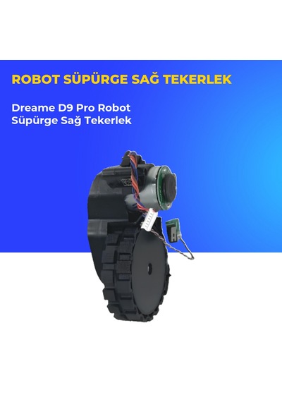 Dreame D9 Pro Robot Süpürge Sağ Tekerlek