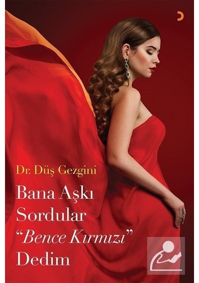 Bana Aşkı Sordular Bence Kırmızı Dedim - Düş Gezgini - Cinius