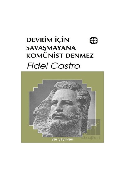 Devrim için Savaşmayana Komünist Denmez -  Yar Yayınları