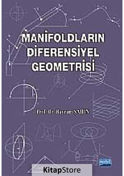 Manifoldların Diferensiyel Geometrisi  -  Bayram Şahin  -  Nobel Akademik Yayıncılık