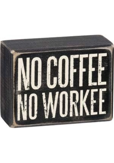 Primitives By Kathy Kutu İşareti - No Coffee No Workee, 10,16 X 7,62 Cm, Siyah, Beyaz