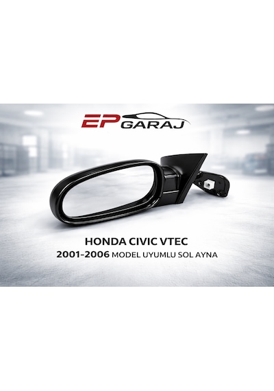 Honda Civic Vtec 2001-2006 Model Sedan Uyumlu Sol Ayna
