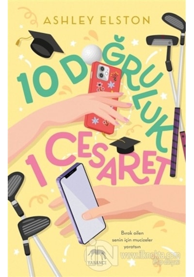 10 Doğruluk 1 Cesaret -  Ashley Elston -  Yabancı Ciltli