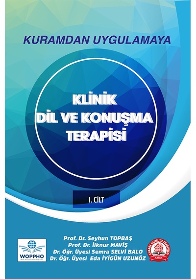 Kuramdan Uygulamaya Klinik Dil Ve Konuşma Terapisi Cilt-1