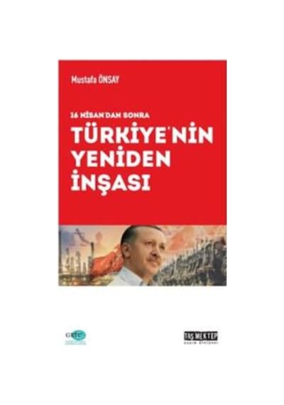 16 Nisan'dan Sonra Türkiye'nin Yeniden İnşası - Mustafa Önsay - Taş Mektep Yayıncılık