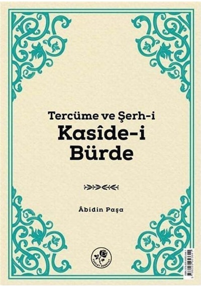 Tercüme ve Şerh-i Kaside-i Bürde - Abidin Paşa - Fazilet Neşriyat
