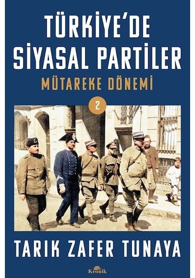 Türkiye'de Siyasal Partiler Cilt 2 / Mütareke Dönemi / Tarık Z...