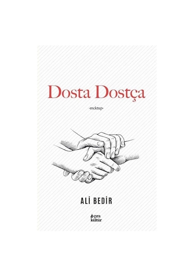 Dosta Dostça / Ali Bedir