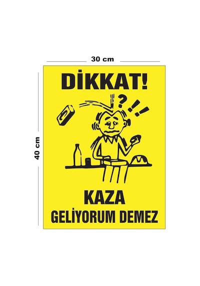 Metal Dikkat Kaza Geliyorum Demez 30cm X 40cm A3 Büyüklüğünde Uyarı Levhası Yönlendirme Tabelası