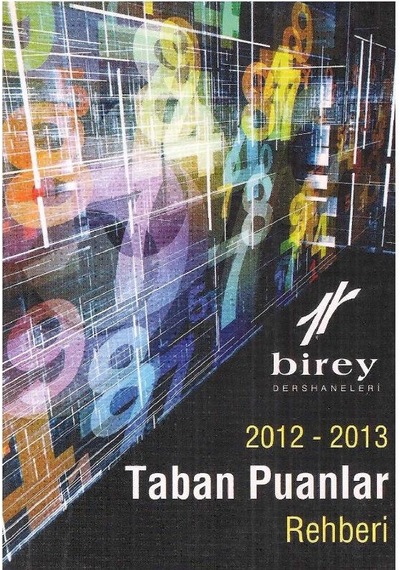 Birey Dershaneleri 2012 - 2013 Taban Puanlar Rehberi