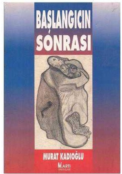 Başlangıcın Sonrası - Murat Kadıoğlu