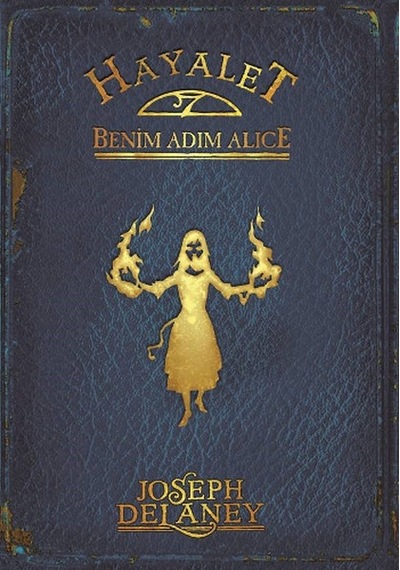 Hayalet: Benim Adım Alice - Joseph Delaney - Tudem Yayınları