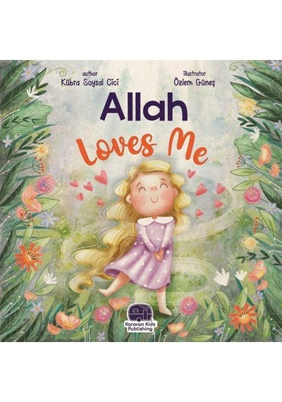Allah Loves Me O Beni Çok Seviyor / Kübra Soysal Cici