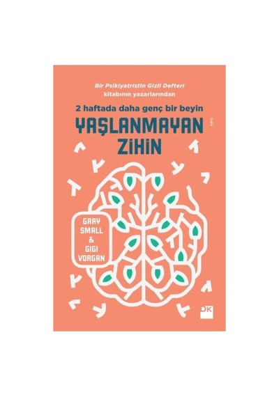 Yaşlanmayan Zihin Üzerine Bilgi Dolu Bir Eser - Normal Ciltsiz Kitap