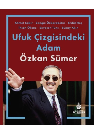 Ufuk Çizgisindeki Adam Özkan Sümer 9786257288774