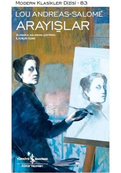 Arayışlar - Lou Andreas Salome - İş Bankası Kültür Yayınları