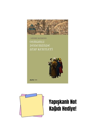 Osmanlı Döneminde Arap Kentleri + Yapışkanlı Not Kağıdı