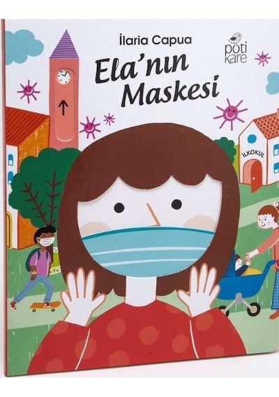 Ela'nın Maskesi - İlaria Capua - Pötikare Yayınları