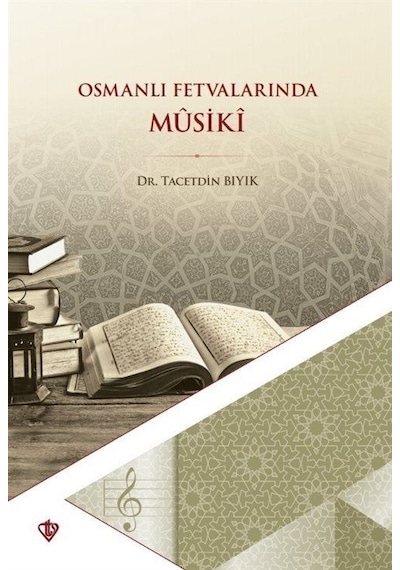Osmanlı Fetvalarında Musiki - Taceddin Bıyık - Türkiye Diyanet Vakfı Yayınları