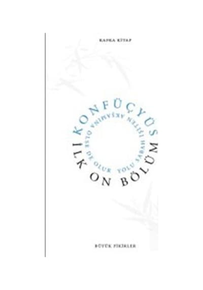İlk On Bölüm - Konfüçyüs - Kafka Kitap