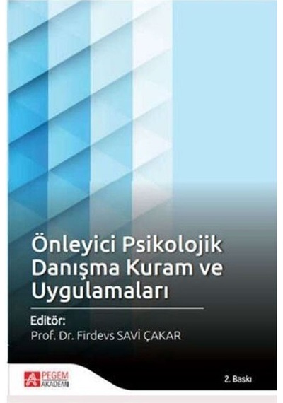 Önleyici Psikolojik Danışma Kuram Ve Uygulamaları / Firdevs Sa...