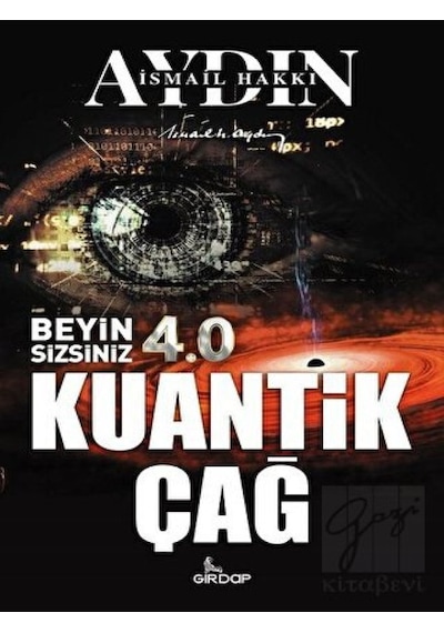 Beyin Sizsiniz 4.0  - Kuantik Çağ  - İsmail Hakkı Aydın  - Girdap