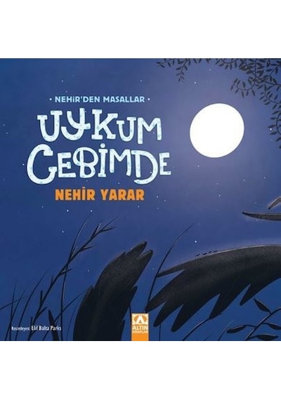 Uykum Cebimde - Nehir'den Masallar - Nehir Yarar - Altın Kitaplar
