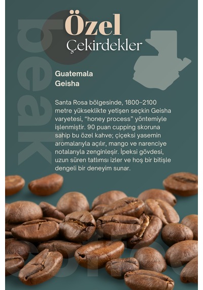 Guatemala Geisha Çekirdek Kahve 250 Gr , %100 Arabica Çekirdek Kahve