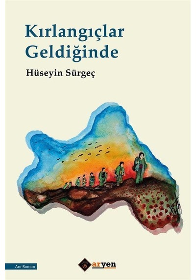 Kırlangıçlar Geldiğinde / Hüseyin Sürgeç