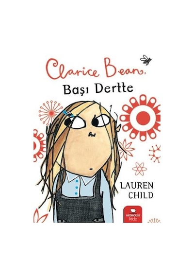 Clarice Bean - Başı Dertte - Lauren Child - Redhouse Kidz Yayınları