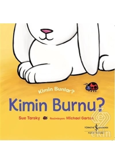 Kimin Burnu? - Kimin Bunlar? - Sue Tarsky - İş Bankası Kültür Yayınları